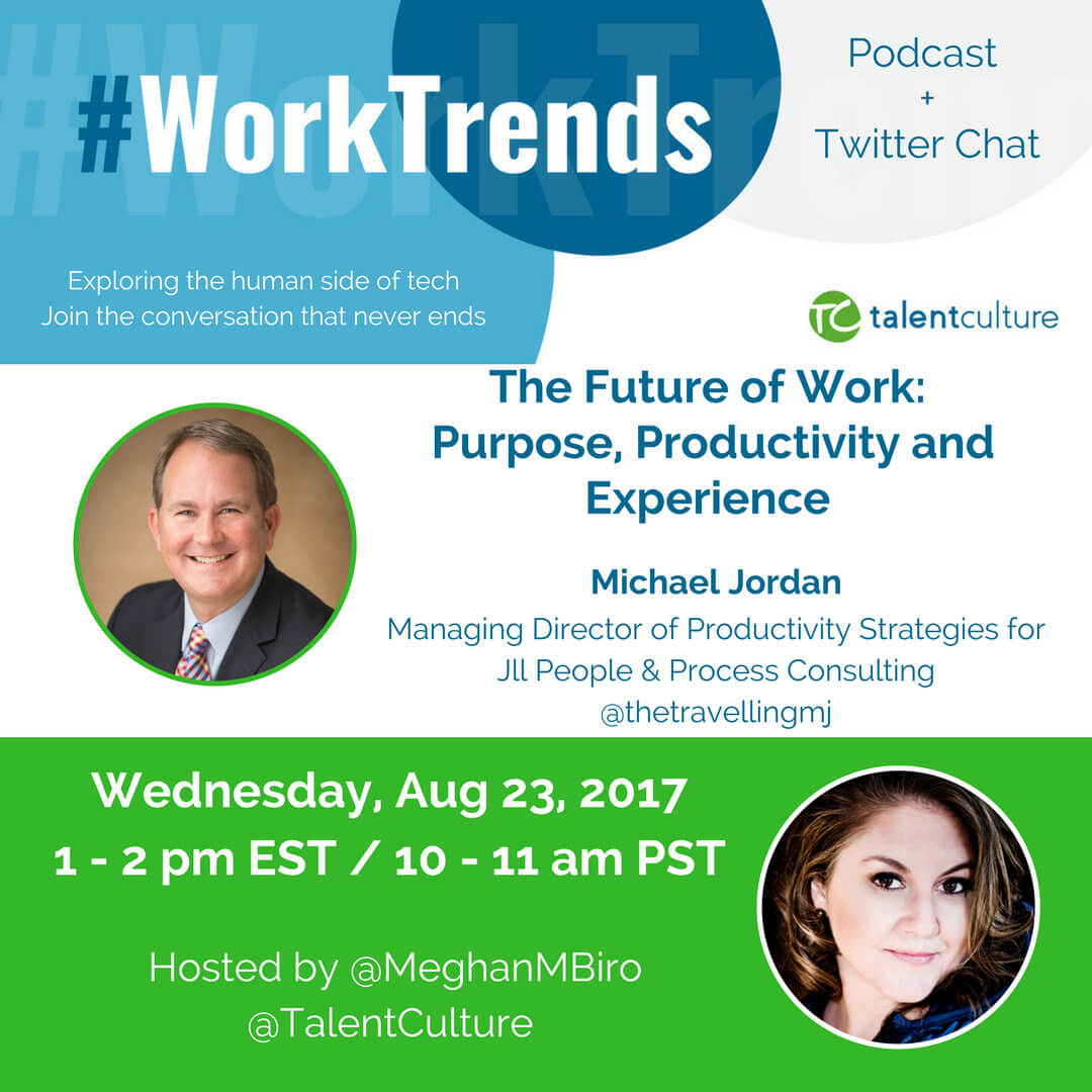 #WorkTrends Preview: The Future of Work: Purpose, Productivity and Experience