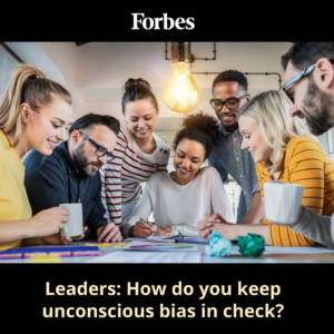 Unconscious bias is tricky to detect. So leaders, how can you keep this in check at work? Read this Forbes column by our Founder Meghan M. Biro