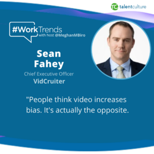 Video interviewing is now commonplace - but myths and misperceptions still exist. Let's bust those myths! Listen to this #WorkTrends podcast, as VidCruiter CEO Sean Fahey digs deeper with host Meghan M. Biro