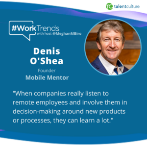 In a work-from-anywhere world, how can employers balance data security with employee experience? Check this #WorkTrends podcast with guest Denis O'Shea, Founder of Mobile Mentor