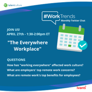 What should you know about the new everywhere workplace? Let's talk about it! Join our live #WorkTrends Twitter Chat, Wednesday April 20, 2022 from 1:30-2:00pm ET!
