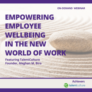 WEBINAR REPLAY - How can a focus on employee wellbeing transform the future of work? Learn what your organization can do at this Webinar with our Founder, Meghan M. Biro!