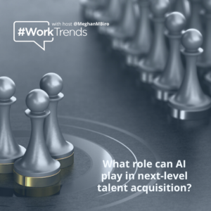 How is AI-based technology helping organizations level-up recruiting in the wake of the pandemic? Learn from this #WorkTrends podcast