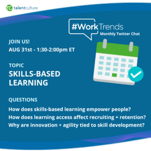 Why is skills-based learning so powerful for employees and employers, alike? Join our live #WorkTrends chat on Twitter August 31st 2022